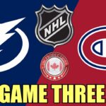 Montreal Canadiens vs Tampa Bay Lightning Game Three w/Johnny