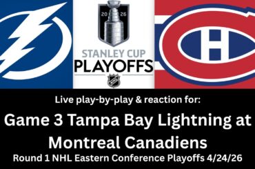 Lightning vs Canadiens 4.24.26: LIVE play by play & reaction🏒🥅