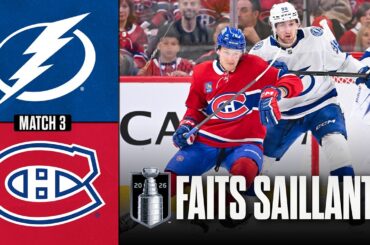Lightning vs Canadiens, match no 3 | 24/04/26 | Faits saillants