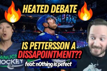 Is Elias Pettersson a disappointment? - HEATED DEBATE with @n0thingisperfect