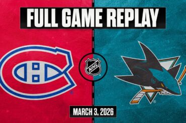 Fan-Favorite BACK-AND-FORTH game! Canadiens vs. Sharks | Full Game Replay | Mar 3, 2026
