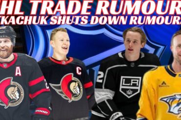 NHL Trade Rumours - Sens, Preds, Kings, Tkachuk Denies Rumours, Vezina Finalists & Benn Fined