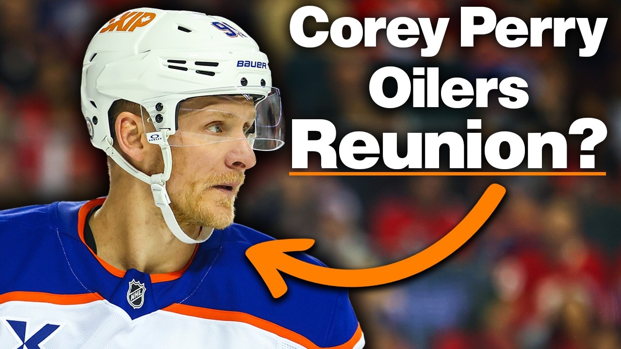 Edmonton Oilers & Corey Perry: Reunion This Summer?