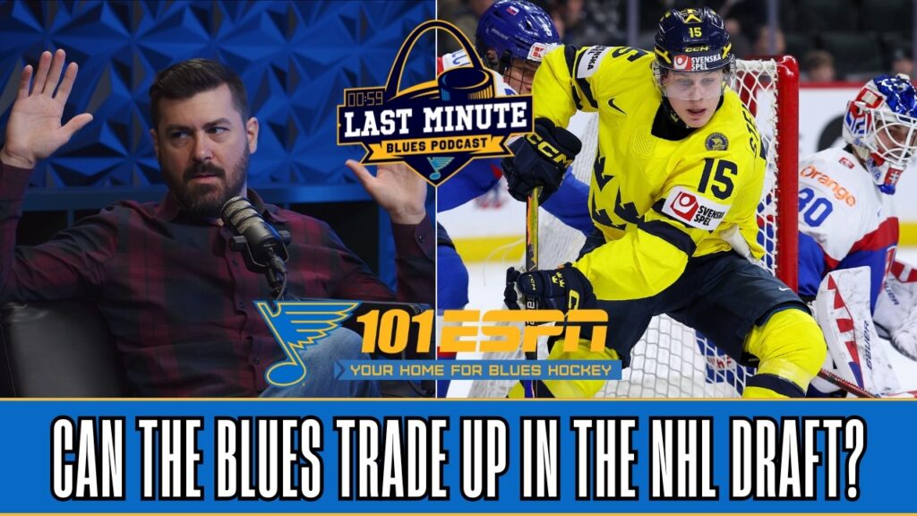 Can the St. Louis Blues Trade Up In The NHL Draft? | Last Minute Blues Podcast