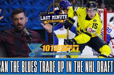 Can the St. Louis Blues Trade Up In The NHL Draft? | Last Minute Blues Podcast