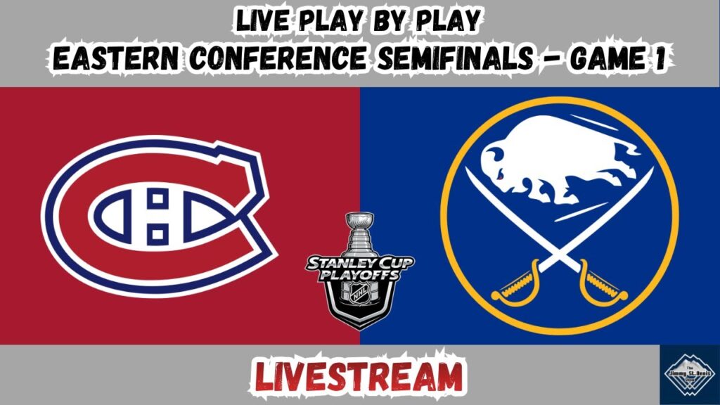 Montreal Canadiens vs Buffalo Sabres| Eastern Conference Semifinals – Game 1 | LIVESTREAM