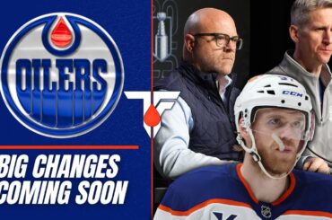 Oilers News | BIG Changes Coming? | Insider Reports | Team Updates