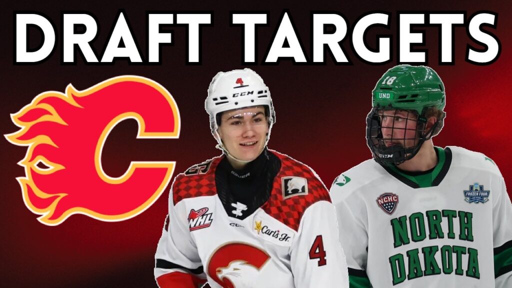 CALGARY FLAMES DRAFT TARGETS