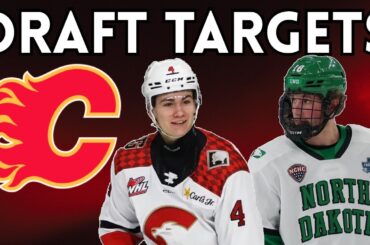 CALGARY FLAMES DRAFT TARGETS