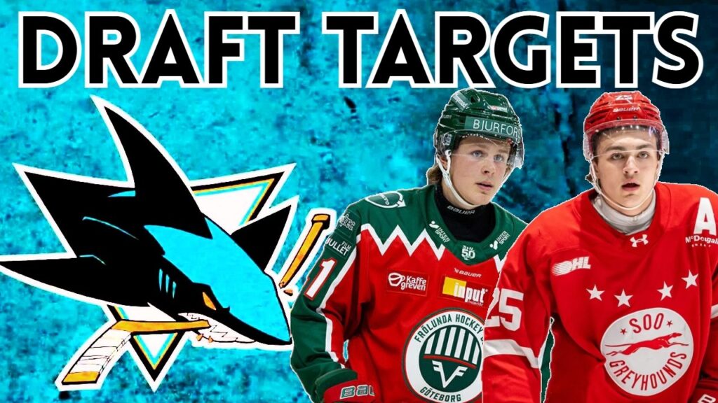 SAN JOSE SHARKS NHL DRAFT TARGETS