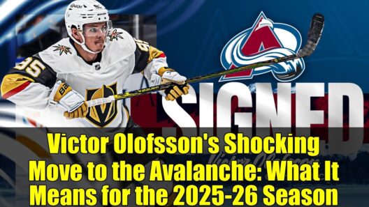 Victor Olofsson's Shocking Move to the Avalanche: What It Means for the 2025-26 Season
