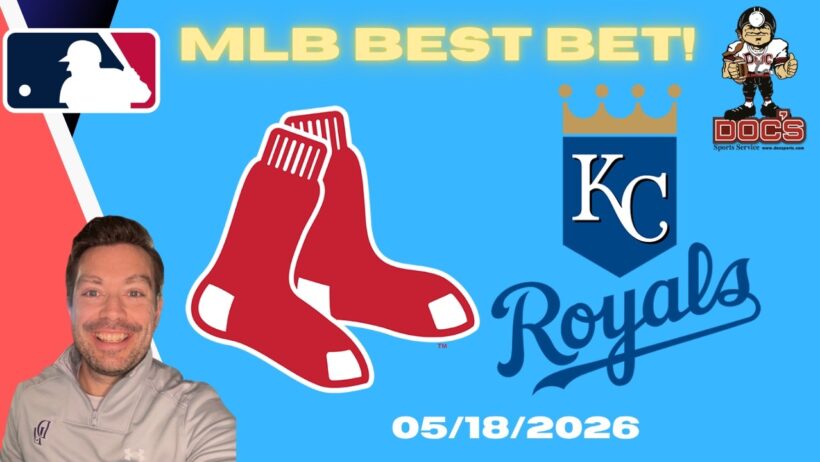 Boston Red Sox vs Kansas City Royals MLB Picks and Predictions Today | Nolan Patrick's Best MLB Bets
