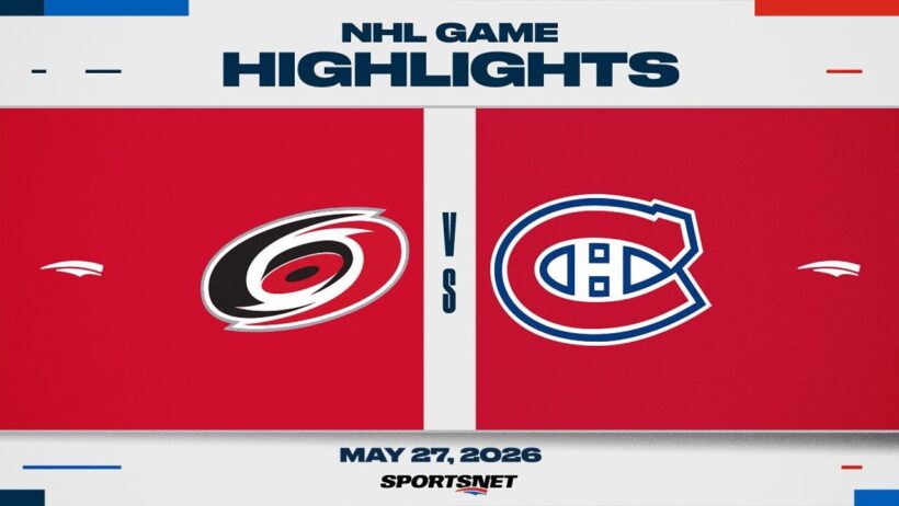 NHL Game 4 Highlights | Hurricanes vs. Canadiens - May 27, 2026