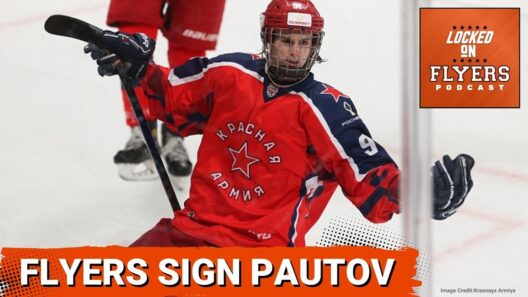 The Philadelphia Flyers sign forward Ilya Pautov and seek new possibilities at the NHL Draft Combine