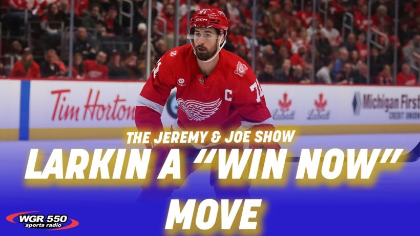 Analyzing a possible Dylan Larkin trade for Sabres | The Jeremy and Joe Show