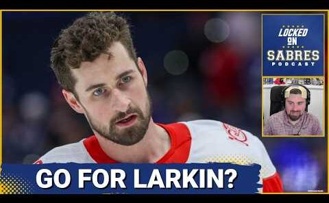 Dylan Larkin TRADE would make the Buffalo Sabres strong Stanley Cup contenders