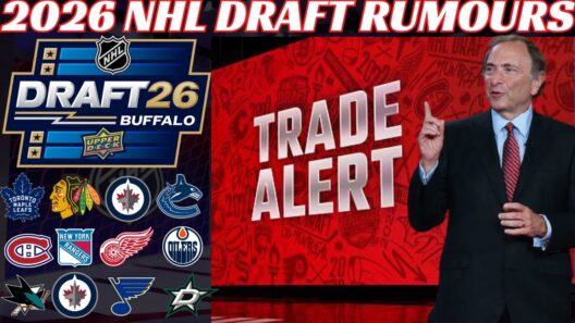 2026 NHL Draft Trade Rumours - Leafs, Habs, Oilers, Canucks, NYR, Red Wings, Blues, SJ, Hawks & More