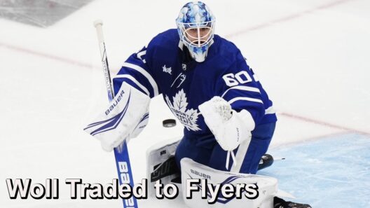 Leafs Trade Woll and Benoit to Flyers for Andrae, Ersson and a Third Round Pick