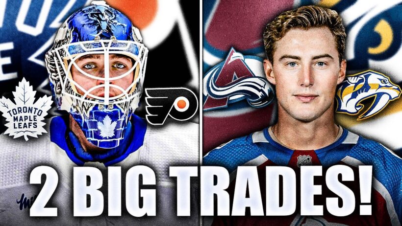 TWO BIG NHL TRADES: MAPLE LEAFS TRADE JOSEPH WOLL TO FLYERS + AVALANCHE SAY GOODBYE TO ROSS COLTON
