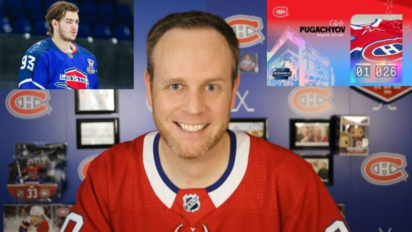 Habs Draft Wilson-Esque BULLDOZER Pugachyov, TRUST in HuGo...