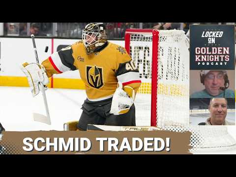 What does the Akira Schmid trade to Florida mean for Adin Hill and the Golden Knights? | VGK Podcast