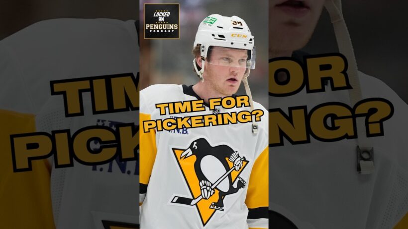 Does Owen Pickering Need To Take A MASSIVE Step For The Pittsburgh Penguins?