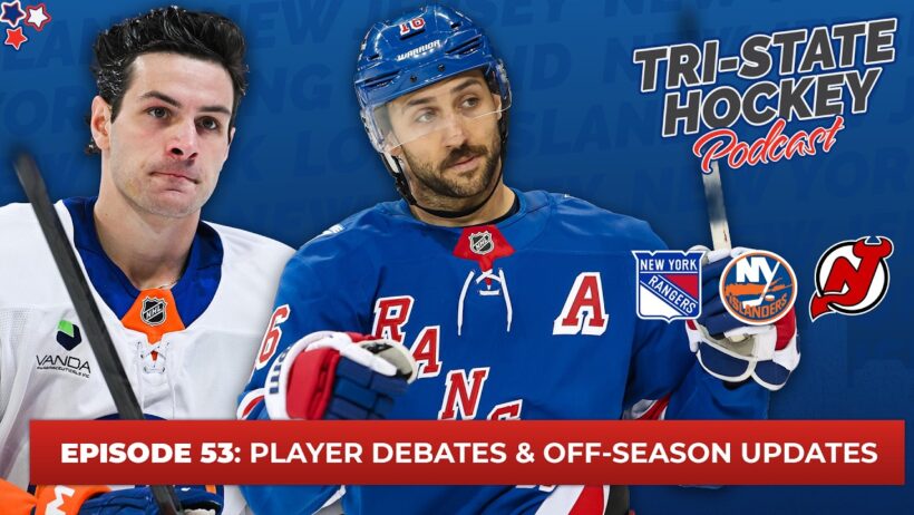 Episode 53: Player Debates & Off-Season Updates | Tri-State Hockey Podcast
