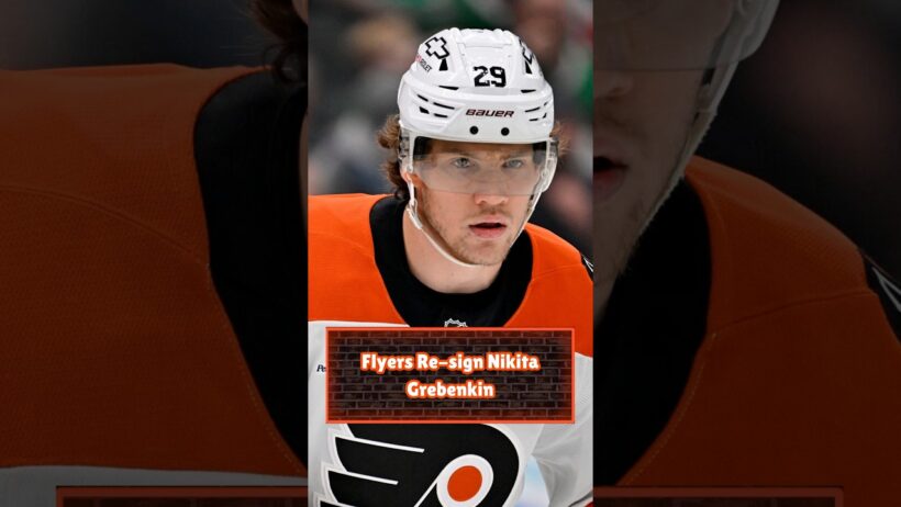 Flyers Re-sign Nikita Grebenkin