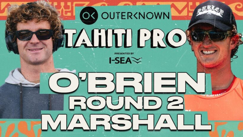 Liam O'Brien vs Jake Marshall | Outerknown Tahiti Pro presented by I-SEA 2026 - Round 2