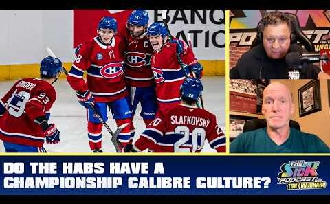 Do The Habs Have A Championship Calibre Culture? |The Sick Podcast with Tony Marinaro August 20 2026