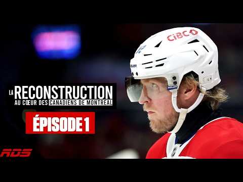 Dans le mix | La reconstruction : au coeur des Canadiens de Montréal 2 | Ép. 1