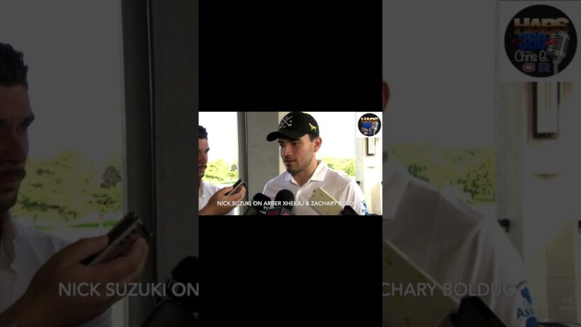 #Habs Nick Suzuki on Arber Xhekaj and Zachary Bolduc - Aug 27