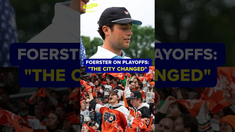 Tyson Foerster says 'the city changed' after the Flyers made the NHL playoffs last season