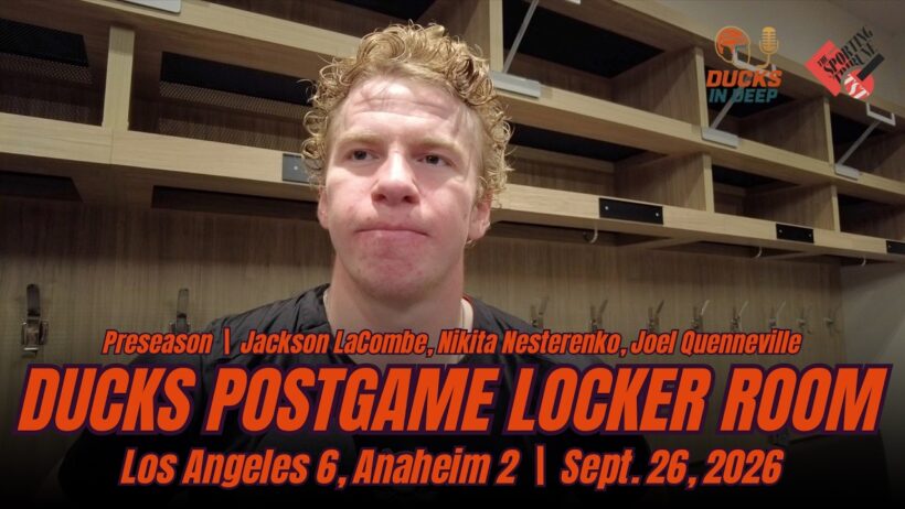 Jackson LaCombe on defense, PP + Nesterenko on roster battles in preseason finale | Ducks Postgame